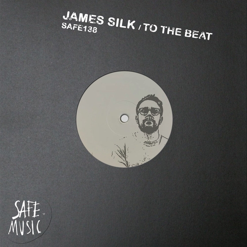 James Silk - To The Beat EP [SAFE138B] AIFF